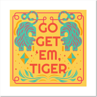 Go Get Them Tiger Posters and Art